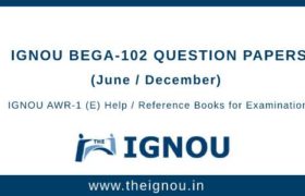 IGNOU BEGA-102 Question Papers