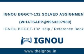 BGGCT-132 Solved Assignment